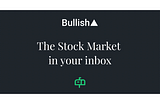 Our newsletter: Bullish