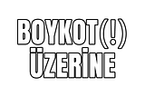 Boykot üzerine