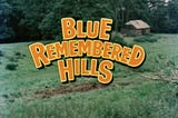 Blue Remembered Film