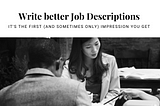 It starts with the Job Description: Some Best Practices on this Critical First Impression