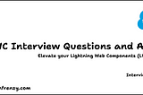 LWC Interview Questions: Series 2