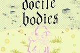 docile bodies