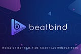 BeatBind — World’s First Real-Time Talent Auction Platform