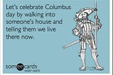 Week 7 — Why Columbus Day is Outright Offensive (a discussion about indigenous rights and civic…