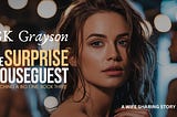 The Surprise Houseguest (Part 7)