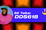 SE Talks featuring DDS618