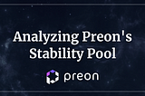 Analyzing Preon’s Stability Pool