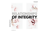 Relationships Of Integrity