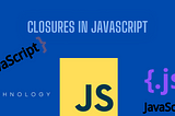 Closures in JavaScript