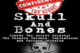 Uncovering the Truth Behind the Skull and Bones Conspiracy Theory