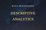 Descriptive Analytics