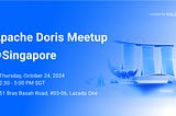 Apache Doris Meetup in Singapore on October 24