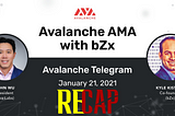 Recap of Avalanche X BZX AMA — 21th January 2020