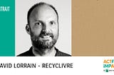 Rencontre avec David Lorrain, fondateur de RecycLivre