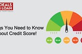 Things You Need to Know About Credit Score!