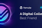 Vemate — A Digital Collector’s Best Friend