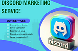Unveiling the Power of Discord Marketing Services: A Game-Changer for Your Brand