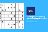 Solving Sudoku Puzzle using Backtracking in Python | Daily Python #29