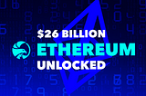 $26 Billion Worth of Ethereum to Soon Be Unlocked Could Tank Prices Much Further