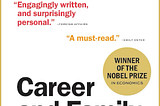 Cover of the 2021 book “Career and Family” by Claudia Goldin