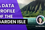 Using public data to create a regional health profile of Kauai, HI