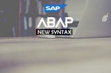 SAP ABAP New Syntax