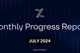 ZkAGI Monthly Progress Report: July 2024