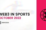 Web3 in Sports Month: October 2022