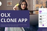 How To Develop An App Like Olx? — Here Is Everything You Need To Know