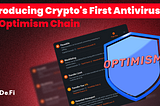 Introducing Crypto’s First Antivirus on Optimism Chain