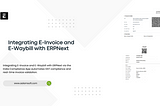 Integrating E-Invoice and E-Waybill with ERPNext