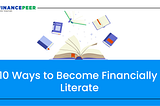 10 Ways to Become Financially Literal