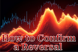 How to Confirm a Reversal from Overbought and Oversold Zones