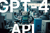 GPT-4 API Pricing Analysis