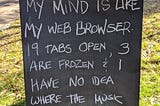 I Closed the Tabs on my Brains Browser last Weekend.