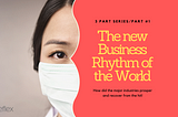 June 2020. Detailed Business guide on How to Thrive in the new Rhythm of the World
