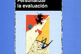 Cuando leo “Personalizar la evaluación”