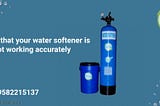 5 signs that your water softener is not working accurately