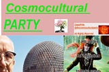 The Cosmocultural Party