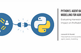 Python’s Agent-Based Modelling for Agriculture