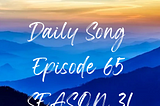 Relaxation and Peaceful Music Episode 65! Daily Song Season 3!