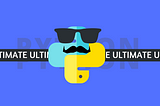 The Ultimate Python Tutorial For Beginners