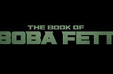 The Book of Bobba Fett