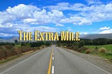 Are you going the Extra Mile?