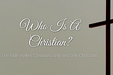 Who is A Christian?