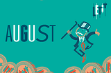 Letit shines brightly! News, partnerships, and developments for your main project in July.