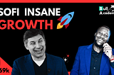 How SoFi Had an Insane Year Growth