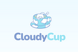 CloudyCup: origin story