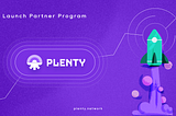 Plenty Launch Partner Program