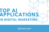 Top AI applications in Digital Marketing